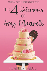 4 Dilemmas of Amy Maxwell