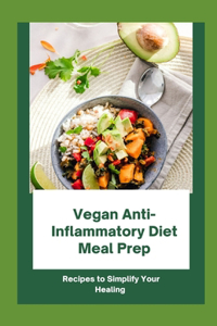 Vegan Anti-inflammatory Diet Meal Prep