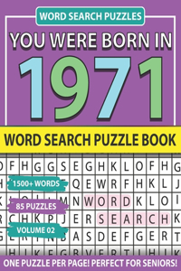 You Were Born In 1971
