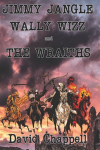 Jimmy Jangle Wally Wizz and The Wraiths.