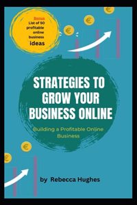 Strategies to Grow Your Business Online