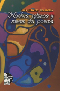 Noches, retazos y mares del poema