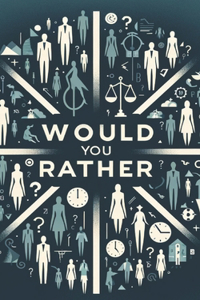 Would You Rather