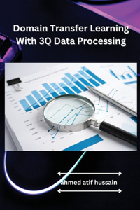 Domain Transfer Learning With 3Q Data Processing