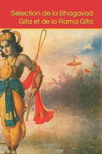 Sélection de la Bhagavad Gita et de la Rama Gita