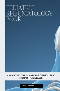 Pediatric Rheumatology Book