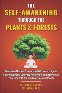 The Self-awakening Through the Plants & Forests