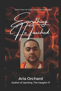 Everything He Touched