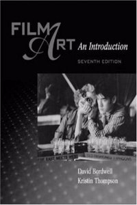 Film Art: An Introduction and Film Viewers Guide