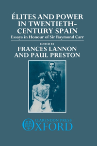 Elites and Power in Twentieth-Century Spain