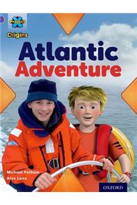 Project X Origins: Purple Book Band, Oxford Level 8: Water: Atlantic Adventure