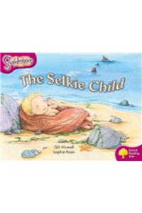 Oxford Reading Tree: Level 10: Snapdragons: The Selkie Child