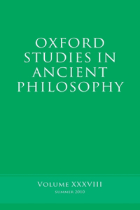 Oxford Studies in Ancient Philosophy, Volume 38