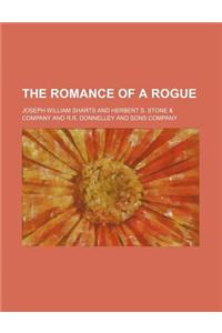 The Romance of a Rogue