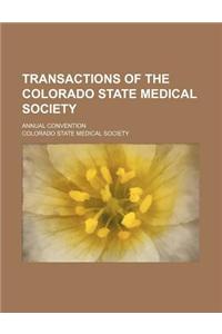 Transactions of the Colorado State Medical Society; Annual Convention