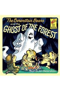 The Berenstain Bears and the Ghost of the Forest