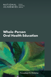 Whole-Person Oral Health Education