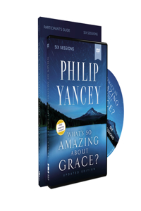 What's So Amazing about Grace? Participant's Guide with DVD, Updated Edition