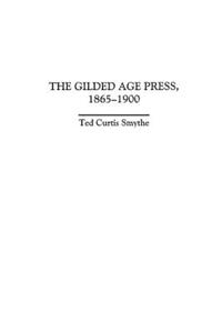 Gilded Age Press, 1865-1900