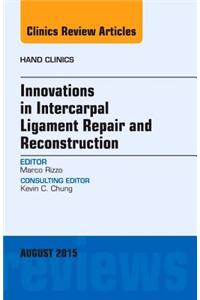 Innovations in Intercarpal Ligament Repair and Reconstruction, An Issue of Hand Clinics