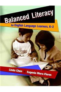 Balanced Literacy for English Language Learners, K-2