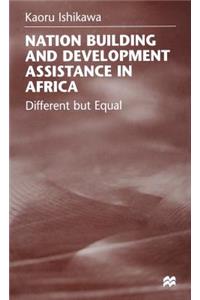 National Building and Development Assistance in Africa: Different But Equal