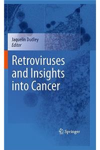 Retroviruses and Insights Into Cancer