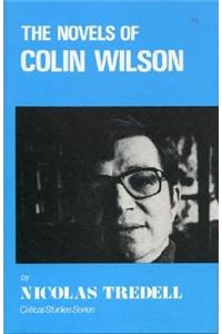 Novels of Colin Wilson (Critical Studies Series)