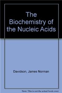 Biochemistry of the Nucleic Acids