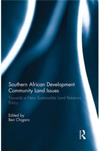 Southern African Development Community Land Issues Volume I