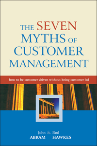 Seven Myths of Customer Management