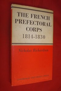 The French Prefectorial Corps 1814-1830