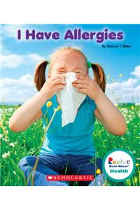 I Have Allergies (Rookie Read-About Health)