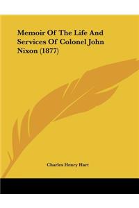 Memoir Of The Life And Services Of Colonel John Nixon (1877)
