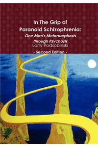 In The Grip of Paranoid Schizophrenia