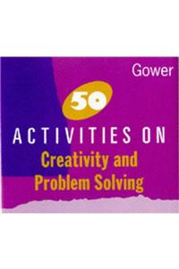 50 Activities on Creativity and Problem Solving