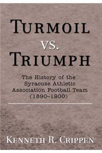 Turmoil vs. Triumph