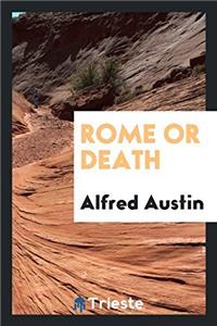 ROME OR DEATH