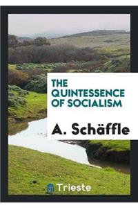 The Quintessence of Socialism