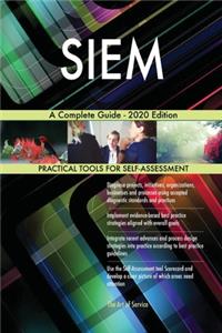 SIEM A Complete Guide - 2020 Edition