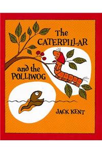 The Caterpillar and the Polliwog