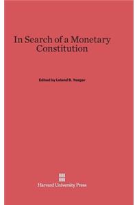 In Search of a Monetary Constitution