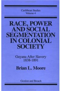 Race, Power and Social Segmentation in Colonial Society