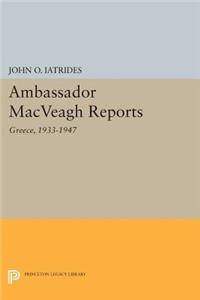 Ambassador MacVeagh Reports