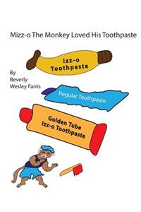 Mizz-o The Monkey Loved His Toothpaste