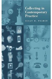 Collecting in Contemporary Practice