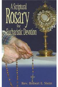 A Scriptural Rosary for Eucharistic Devotion