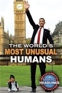 World's Most Unusual Humans
