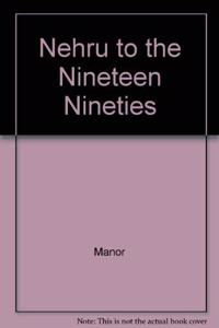 Nehru to the Nineteen Nineties