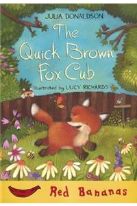 The Quick Brown Fox Cub